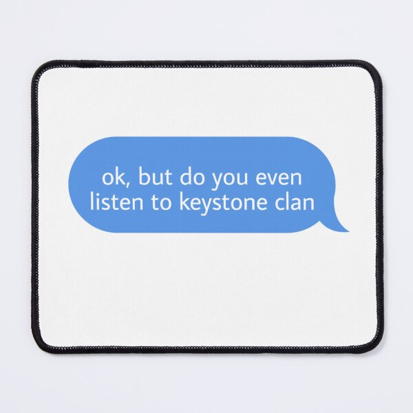 Item preview, ok but do you even listen to keystone clan designed and sold by Textcallout.