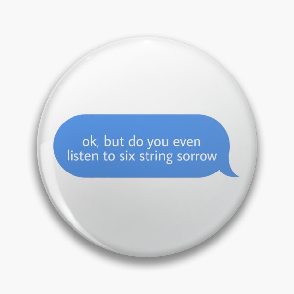 Item preview, ok but do you even listen to six string sorrow  designed and sold by Textcallout.