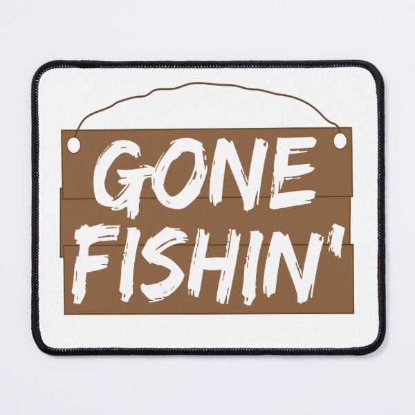 Item preview, Gone fishing  designed and sold by Ashtreemeadow.