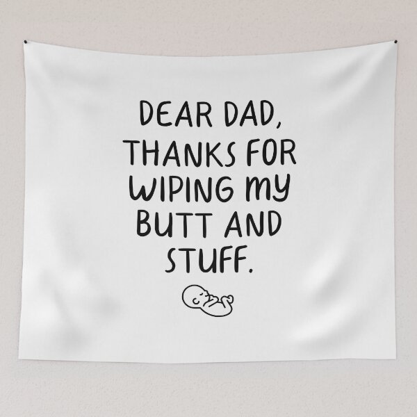 Item preview, Dear Dad Thanks for Wiping My Butt and Stuff designed and sold by TheMugsZone.