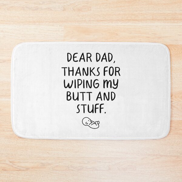 Item preview, Dear Dad Thanks for Wiping My Butt and Stuff designed and sold by TheMugsZone.