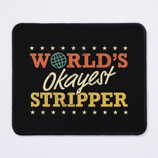 Item preview, World's Okayest Stripper Vintage Retro designed and sold by jmbeezee.