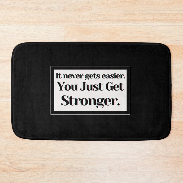 Item preview, It never gets easier. You Just Get Stronger. designed and sold by PostiveText.
