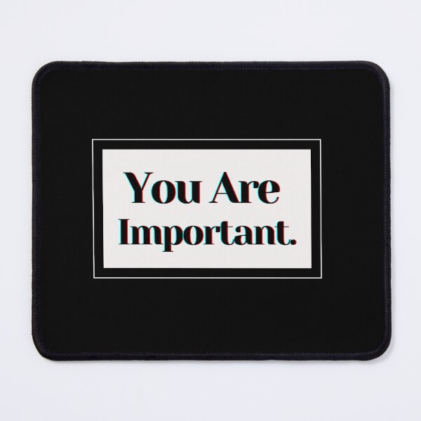 Item preview, You Are Important  designed and sold by PostiveText.
