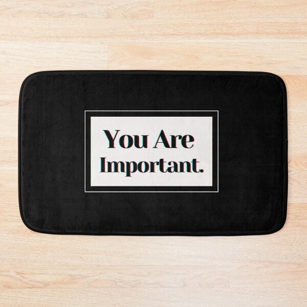 Item preview, You Are Important  designed and sold by PostiveText.