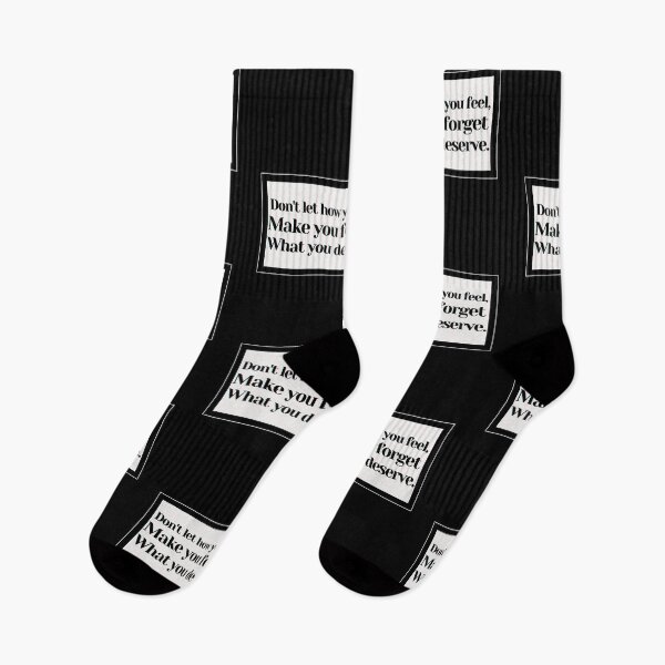Item preview, Don't let how you feel make forget what you deserve. designed and sold by PostiveText.