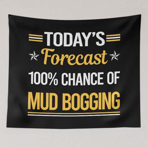 Item preview, Funny Today's Forecast Mud Bogging Mudding designed and sold by TroyaBrewer.