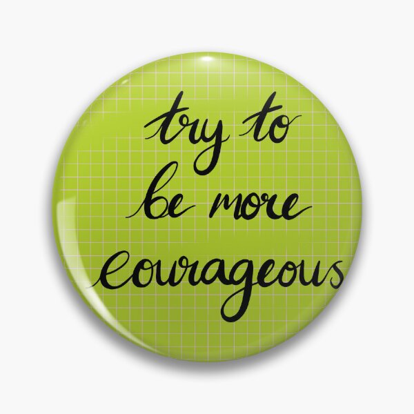 Item preview, Try to me more courageous  designed and sold by CLBArtDesign.