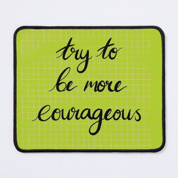 Item preview, Try to me more courageous  designed and sold by CLBArtDesign.