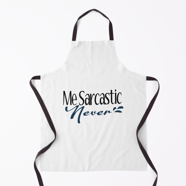 Item preview, Me Sarcastic Never ! designed and sold by SoftAsaGrap.