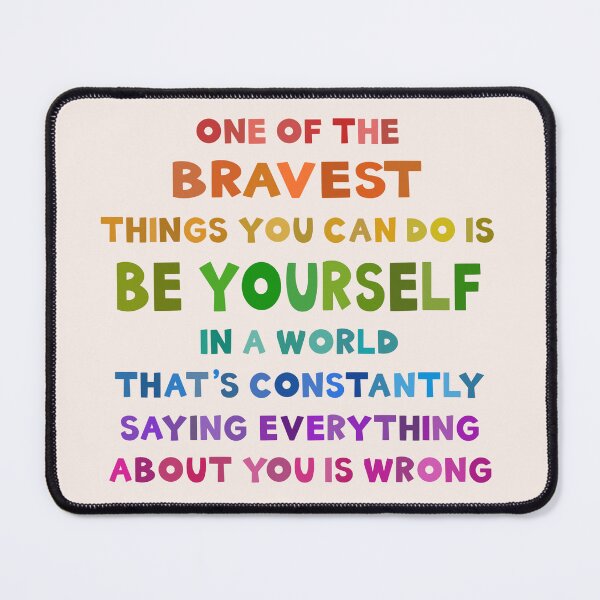 Item preview, It Is Brave to Be Yourself designed and sold by LittleDrop.