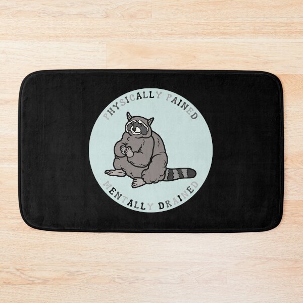 Item preview, Physically pained, mentally drained| Raccoon meme design designed and sold by SocialTekkie.