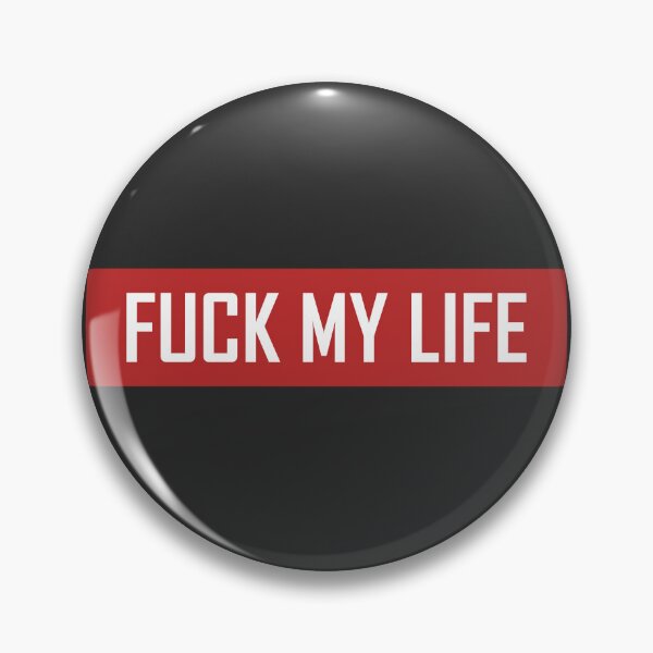 Item preview, Fuck My Life designed and sold by VentureDesign.