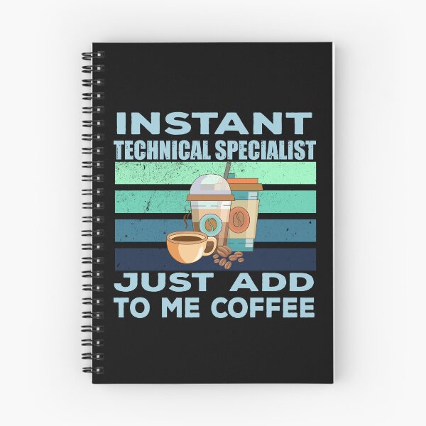 Item preview, Instant technical specialist just add to me coffee, technical support, technology consulting, it technologies jobs, it department, job title, technician  designed and sold by SGS-.