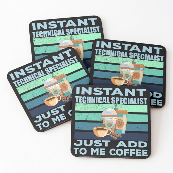 Item preview, Instant technical specialist just add to me coffee, technical support, technology consulting, it technologies jobs, it department, job title, technician  designed and sold by SGS-.