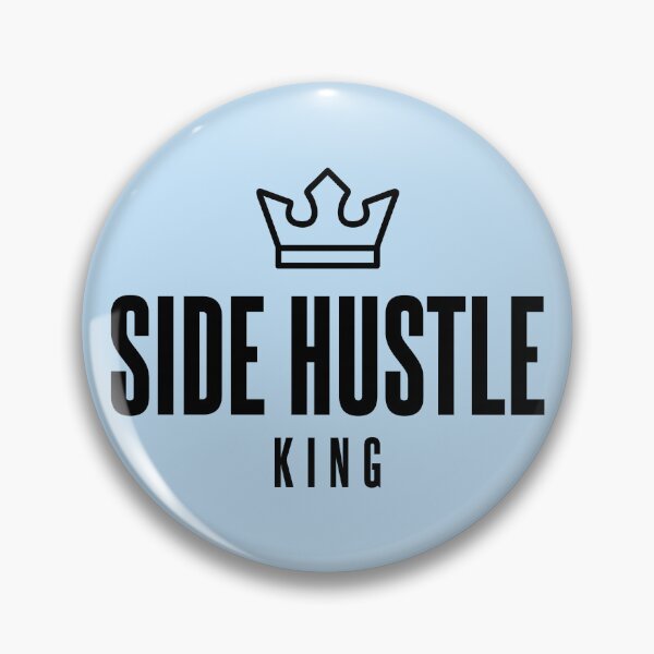 Item preview, Side Hustle King - Black Text designed and sold by Luhmdesign.