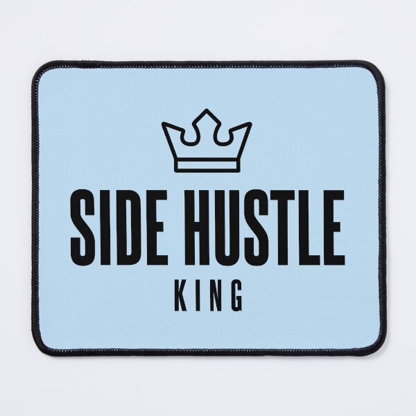 Item preview, Side Hustle King - Black Text designed and sold by Luhmdesign.