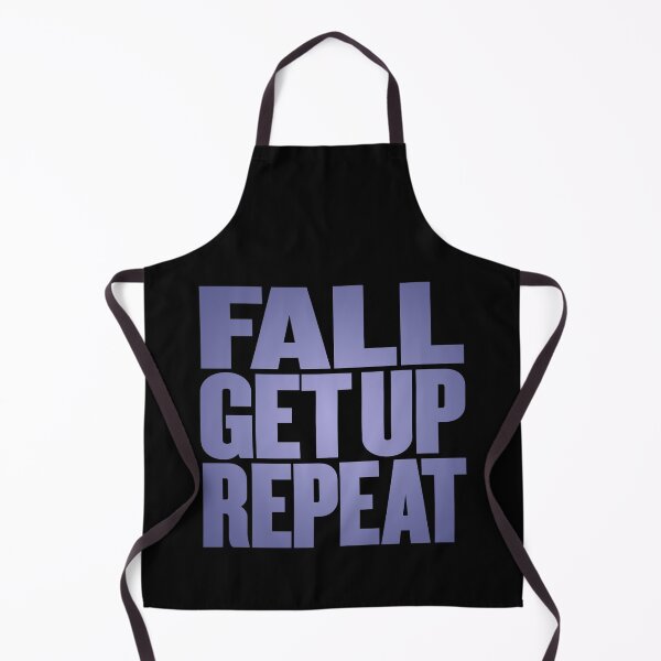 Item preview, Fall, get up, repeat… v.2 designed and sold by x1brett.