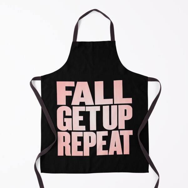 Item preview, Fall, get up, repeat… v.3 designed and sold by x1brett.
