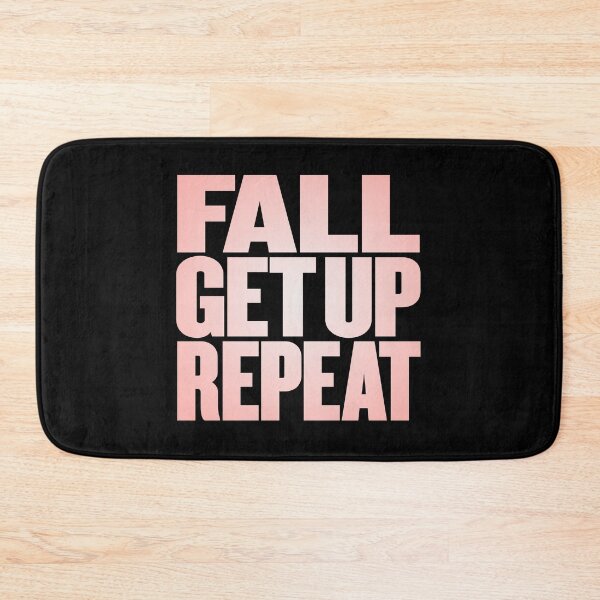 Item preview, Fall, get up, repeat… v.3 designed and sold by x1brett.
