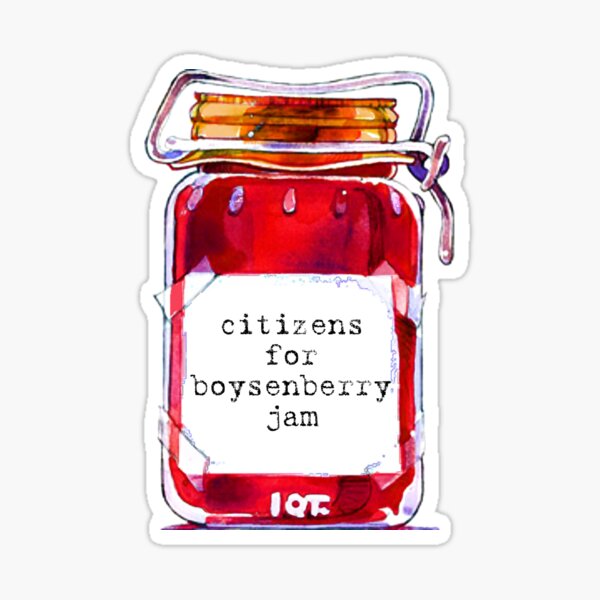 I'm a Citizens for Boysenberry Jam fan! Sticker