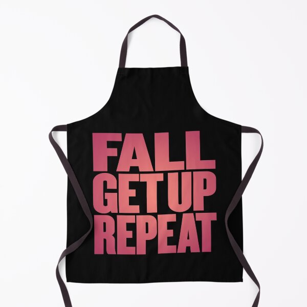 Item preview, Fall, get up, repeat… v.4 designed and sold by x1brett.