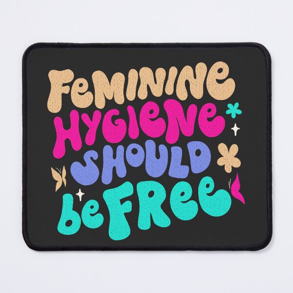 Item preview, Feminine hygiene should be free designed and sold by TheRightHonMP.