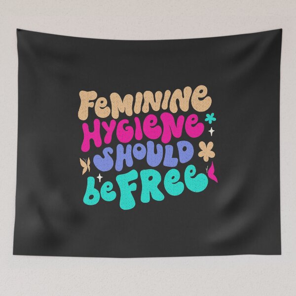 Item preview, Feminine hygiene should be free designed and sold by TheRightHonMP.
