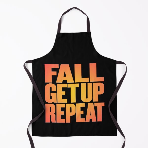 Item preview, Fall, get up, repeat… v.5 designed and sold by x1brett.