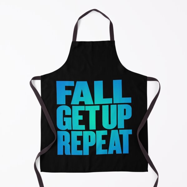Item preview, Fall, get up, repeat… v.6 designed and sold by x1brett.