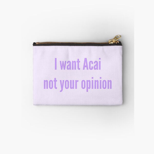 Item preview, I want Acai, not your opinion. designed and sold by arnia-h.