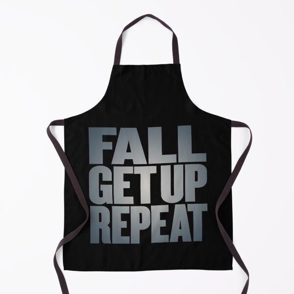 Item preview, Fall, get up, repeat… v.7 designed and sold by x1brett.