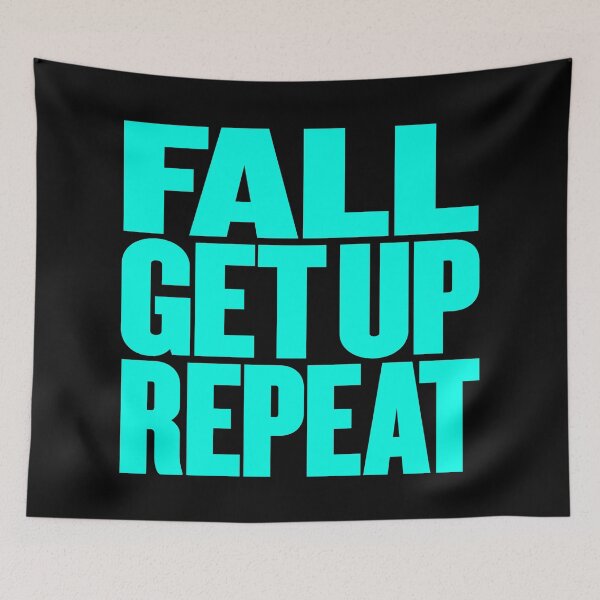 Item preview, Fall, get up, repeat… v.8 designed and sold by x1brett.