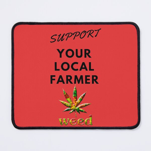 Item preview, Support Your Local Farmer, Funny Weed,  Smoke Weed Everyday,  designed and sold by BestDesignbySof.
