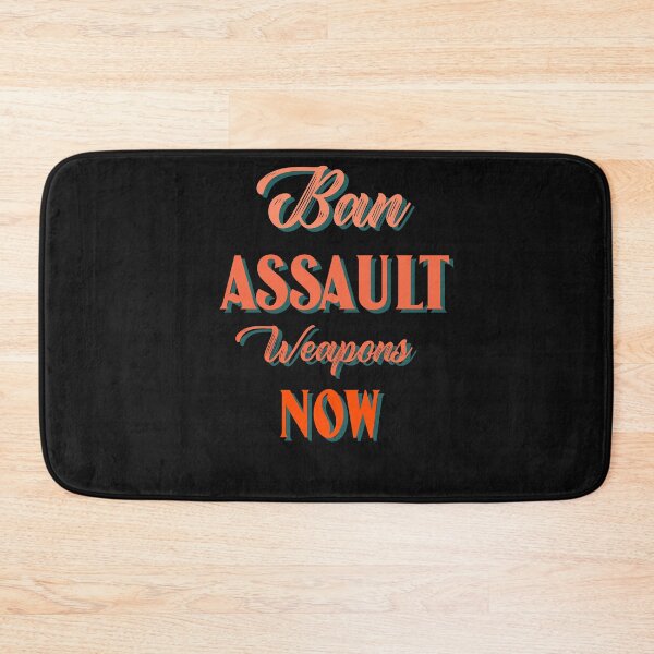 Item preview, Ban Assault Weapons Now designed and sold by Verbiage24.