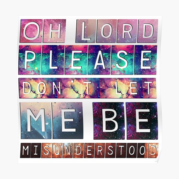 Don T Let Me Be Misunderstood Poster By Blakewilton Redbubble