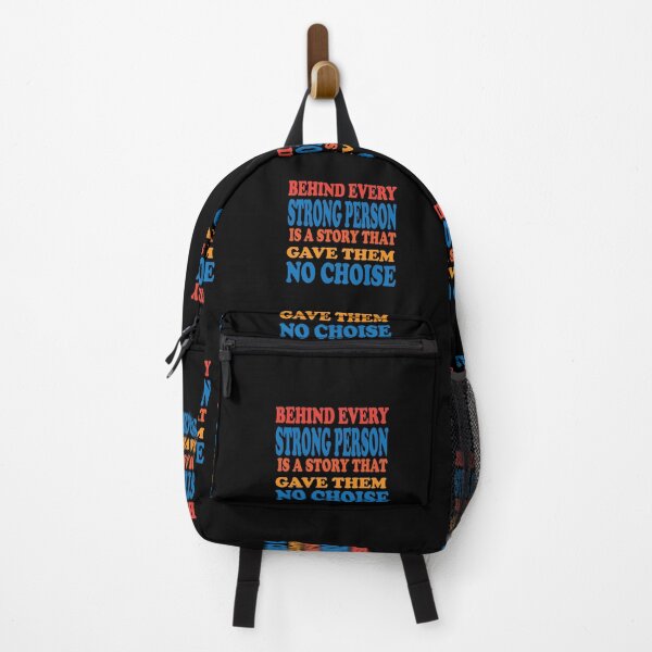 Item preview, Behind Every Strong Person Is A Story That Gave Them No Choice designed and sold by Mayelshehawy.