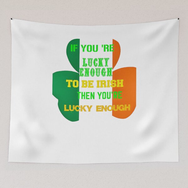 Item preview, If You're Lucky Enough To Be Irish designed and sold by OliDesigns.