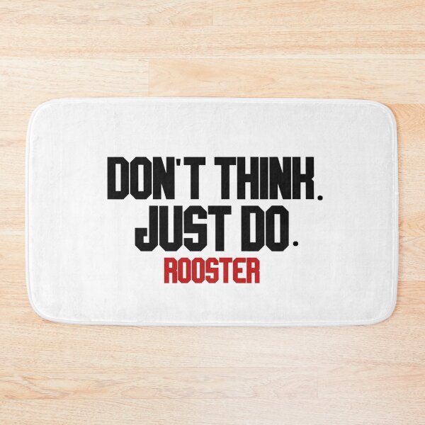 Item preview, don't think. just do. rooster designed and sold by LannisterOnMars.