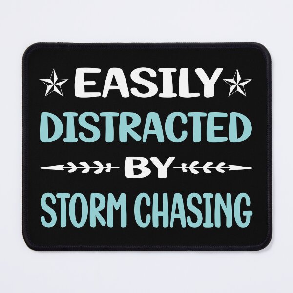 Item preview, Funny Easily Distracted Storm Chasing Chaser Stormchasing Stormchaser designed and sold by sobonncbskyx.