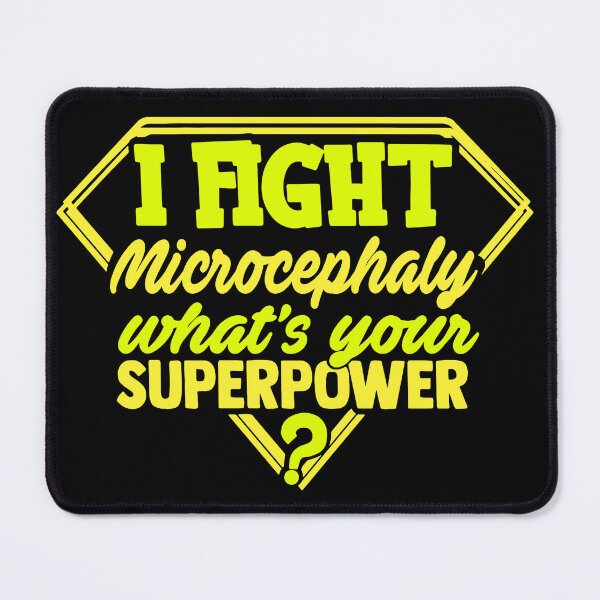 Item preview, I Fight Microcephaly What's Your Superpower designed and sold by Kohend.