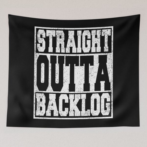 Item preview, Straight Outta Backlog designed and sold by ARTZ84.