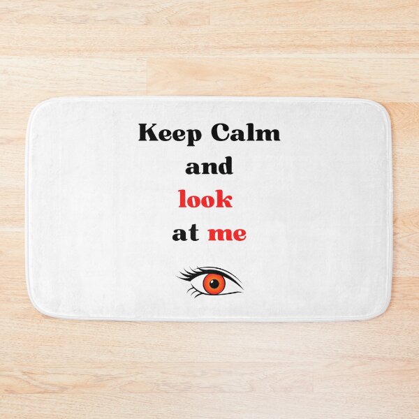 Item preview, keep calm and look at me designed and sold by Batartiste.