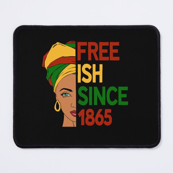 Item preview, Free Ish Since 1865 designed and sold by djozefo.