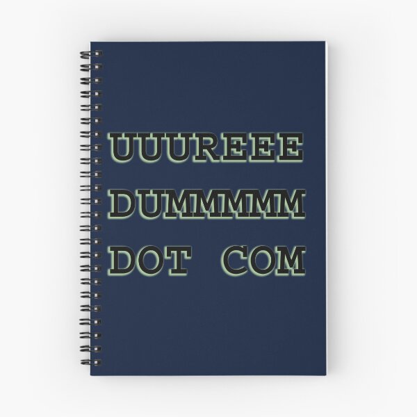 Item preview, UUUREEE DUMMMMMM DOT COM designed and sold by Ian Wylie.
