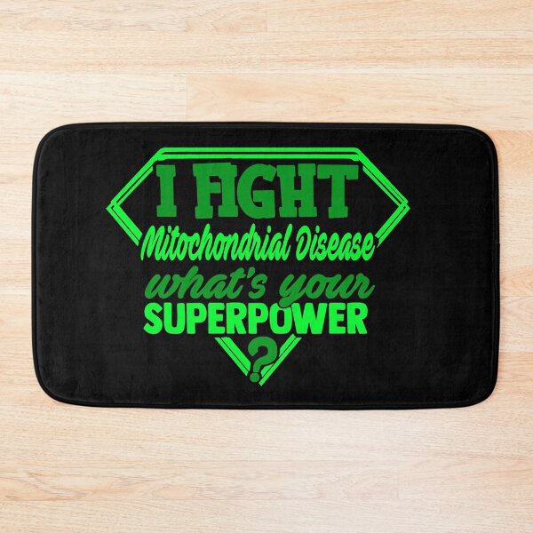 Item preview, I Fight Mitochondrial Disease What's Your Superpower designed and sold by Kohend.