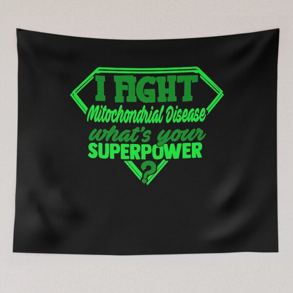 Item preview, I Fight Mitochondrial Disease What's Your Superpower designed and sold by Kohend.