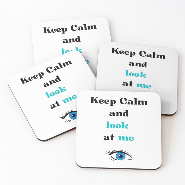 Item preview, keep calm and look at me designed and sold by Batartiste.
