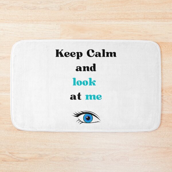 Item preview, keep calm and look at me designed and sold by Batartiste.