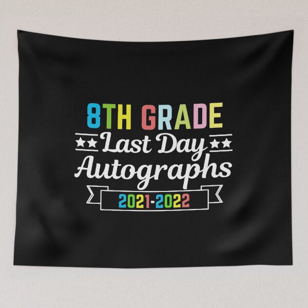 Item preview, 8th Grade Last Day Autographs 2021-2022 designed and sold by AmeliaStore1.